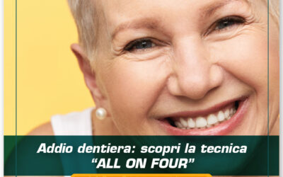 Addio dentiera: scopri la tecnica “All In Four”